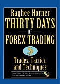 Thirty Days of Forex Trading: Trades, Tactics, and Techniques [With CDROM]