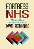 Fortress Nhs: A Philosophical Review of the National Health Service