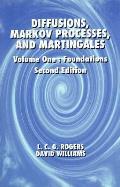 Diffusions, Markov Processes, & Martingales: Foundations, Vol. 1