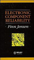 Electronic Component Reliability: Fundamentals, Modelling, Evaluation, and Assurance