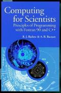 Computing for Scientists: Principles of Programming with FORTRAN 90 and C++