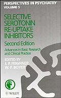 Perspectives in Psychiatry #5: Selective Serotonin Re-Uptake Inhibitors: Advances in Basic Research and Clinical Practice
