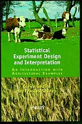 Statistical Experiment Design and Interpretation: An Introduction with Agricultural Examples