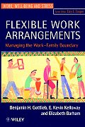 Flexible Work Arrangements: Managing the Work-Family Boundary