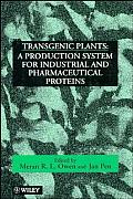 Transgenic Plants: A Production System for Industrial and Pharmaceutical Proteins