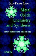 Metal Oxide Chemistry and Synthesis: From Solution to Solid State