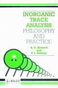 Inorganic Trace Analysis: Philosophy and Practice