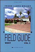 Frank Lloyd Wright Field Guide The West