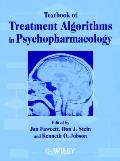 Textbook of Treatment Algorithms in Psychopharmacology