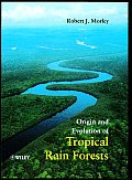 Origin and Evolution of Tropical Rain Forests