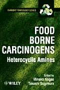 Food Borne Carcinogens: Heterocyclic Amines