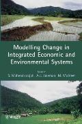 Modelling Change in Integrated Economic and Environmental Systems