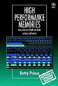 High Performance Memories: New Architecture Drams and Srams - Evolution and Function