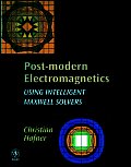 Post-Modern Electromagnetics: Using Intelligent Maxwell Solvers