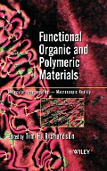 Functional Organic and Polymeric Materials: Molecular Functionality - Macroscopic Reality
