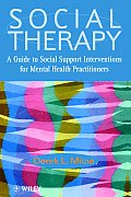 Social Therapy: A Guide to Social Support Interventions for Mental Health Practitioners