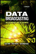 Data broadcasting :the technology and the business