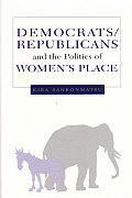 Democrats, Republicans, and the Politics of Women's Place