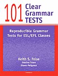 101 Clear Grammar Tests: Reproducible Grammar Tests for ESL/Efl Classes
