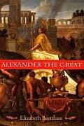 Alexander the Great The Unique History of Quintus Curtius