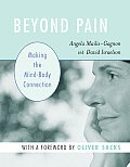 Beyond Pain Making the Mind Body Connection