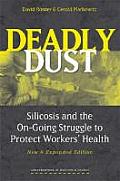 Deadly Dust: Silicosis and the On-Going Struggle to Protect Workers' Health
