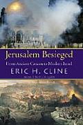 Jerusalem Besieged From Ancient Canaan to Modern Israel