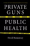 Private Guns Public Health