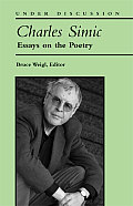 Charles Simic: Essays on the Poetry