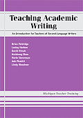 Teaching Academic Writing: An Introduction for Teachers of Second Language Writers