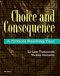 Choice and Consequence: A Critical Reading Text
