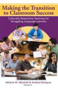 Making the Transition to Classroom Success: Culturally Responsive Teaching for Struggling Language Learners