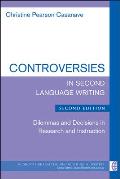 Controversies in Second Language Writing: Dilemmas and Decisions in Research and Instruction