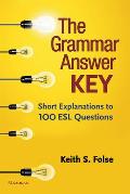 Grammar Answer Key Short Explanations To 100 Esl Questions
