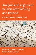 Analysis and Argument in First-Year Writing and Beyond: A Functional Perspective