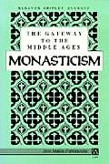 Gateway To The Middle Ages Monasticism
