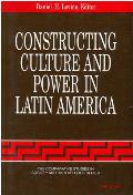 Constructing Culture & Power In Latin