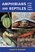 Amphibians & Reptiles of the Great Lakes Region
