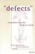 defects: Engendering the Modern Body