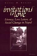 Invitations to Love Literacy Love Letters & Social Change in Nepal