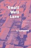 Small Well Lane: A Contemporary Chinese Play and Oral History