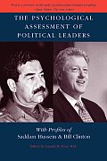 Psychological Assessment of Political Leaders With Profiles of Saddam Hussein & Bill Clinton