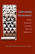 Liberating Economics Feminist Perspectives on Families Work & Globalization