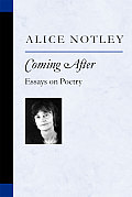 Coming After: Essays on Poetry