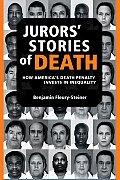 Jurors' Stories of Death: How America's Death Penalty Invests in Inequality