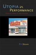 Utopia in Performance: Finding Hope at the Theater