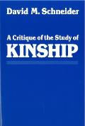 A Critique of the Study of Kinship