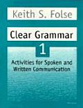 Clear Grammar 1 Activities for Spoken & Written Communication