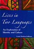 Lives in Two Languages An Exploration of Identity & Culture