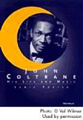 John Coltrane His Life & Music
